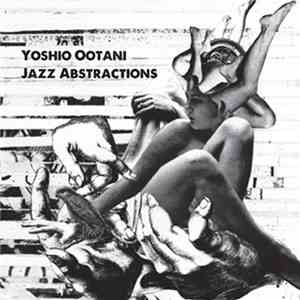 Yoshio Ootani - Jazz Abstractions album flac