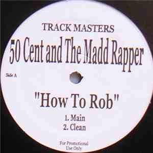50 Cent And The Madd Rapper - How To Rob album flac