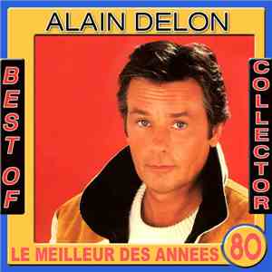 Alain Delon - Best Of Collector - Le Meilleur Des Années 80 album flac