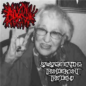 Anal  - Sausage Eating Thundercunt album flac