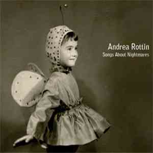Andrea Rottin - Songs About Nightmares album flac