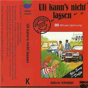 Andreas Schwantge - Auf Heißer Spur, Folge 2: Uli Kann's Nicht Lassen album flac