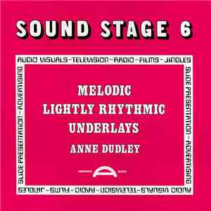 Anne Dudley - Sound Stage 6: Melodic Lightly Rhythmic Underlays album flac