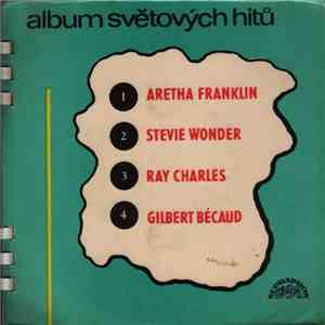 Aretha Franklin, Stevie Wonder, Ray Charles, Gilbert Bécaud - Album Světových Hitů album flac