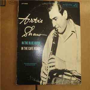 Artie Shaw - In The Blue Room / In The Café Rouge album flac