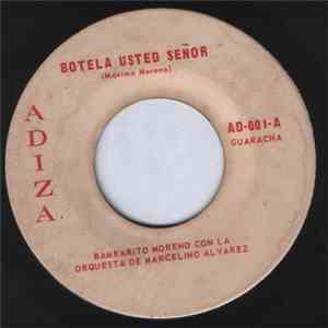 Bambarito Moreno Con La Orquesta De Marcelino Alvarez - Botela Usted Señor / Don Chequele album flac