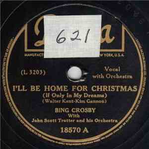 Bing Crosby With John Scott Trotter And His Orchestra - I'll Be Home For Christmas (If Only In My Dreams) album flac