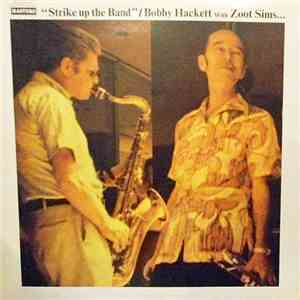 Bobby Hackett With Zoot Sims - Strike Up The Band album flac