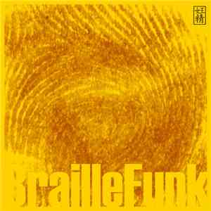 Braille Funk - (((Braille Funk))) album flac
