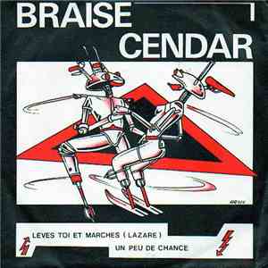 Braise Cendar - Lèves Toi Et Marches / Un Peu De Chance album flac