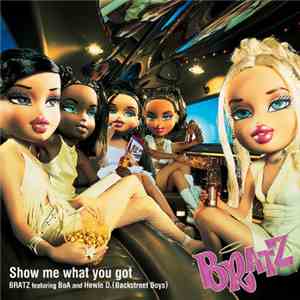 Bratz Featuring BoA & Howie D. - Show Me What You Got album flac