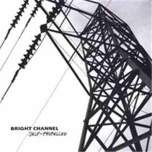 Bright Channel - Self-Propelled album flac