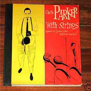 Charlie Parker With Strings - Charlie Parker With Strings album flac