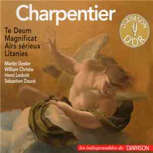 Charpentier - Te Deum; Magnificat; Airs Sérieux; Litanies album flac
