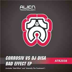 Corrosiv Vs DJ Disa - Bad Effect EP album flac