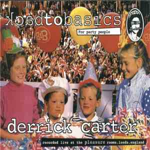 Derrick Carter - Recorded Live At The Pleasure Rooms. Leeds. England album flac