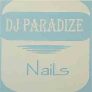 DJ Paradize - Nails album flac