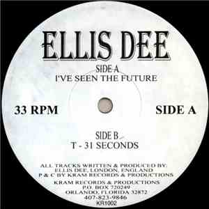 Ellis Dee - I've Seen The Future / T - 31 Seconds album flac
