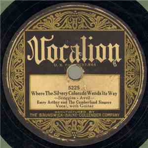Emry Arthur And The Cumberland Singers - Where The Silvery Colorado Wends Its Way / In The Heart Of The City That Has No Heart album flac