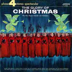 Eric Rogers Chorale And Orchestra - The Glory Of Christmas album flac
