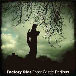 Factory Star - Enter Castle Perilous album flac