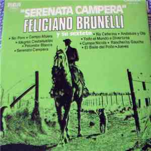 Feliciano Brunelli Y Su Sexteto - Serenata Campera album flac
