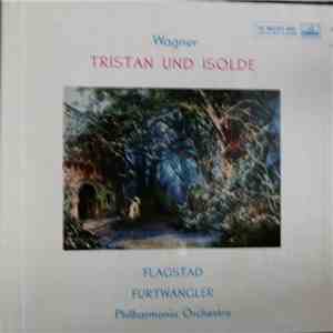 Flagstad, Furtwängler, Philharmonia Orchestra, Wagner - Wagner: Tristan Und Isolde album flac