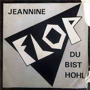 Flop  - Jeannine / Du Bist Hohl album flac