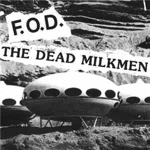 F.O.D., The Dead Milkmen - F.O.D. / The Dead Milkmen Split album flac