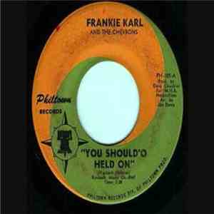 Frankie Karl And The Chevrons - You Should'o Held On album flac