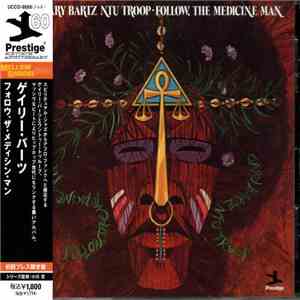 Gary Bartz NTU Troop - Follow, The Medicine Man album flac