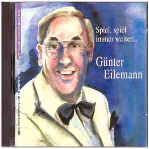 Günter Eilemann - Spiel, Spiel Immer Weiter... album flac