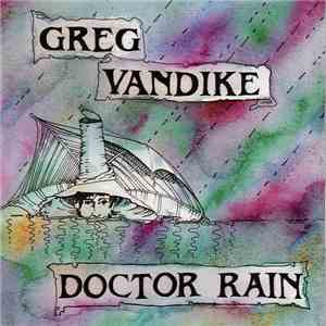 Greg Vandike - Doctor Rain album flac