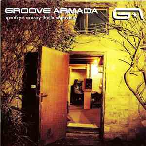 Groove Armada - Goodbye Country (Hello Nightclub) album flac
