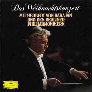 Herbert von Karajan Und Den Berliner Philharmonikern - Das Weihnachtskonzert album flac