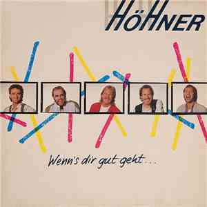 HöHner - Wenn's Dir Gut Geht... album flac