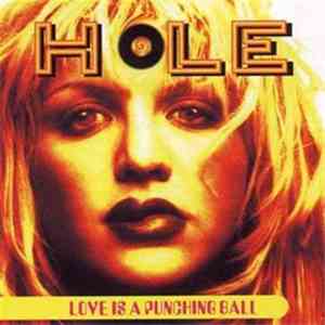 Hole  - Love Is A Punching Ball album flac