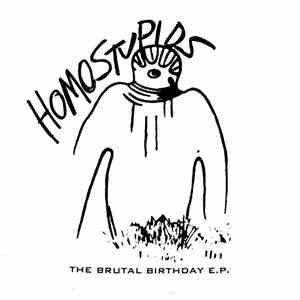 Homostupids - The Brutal Birthday E.P. album flac