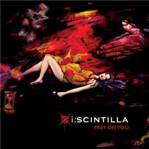 I:Scintilla - Prey On You album flac