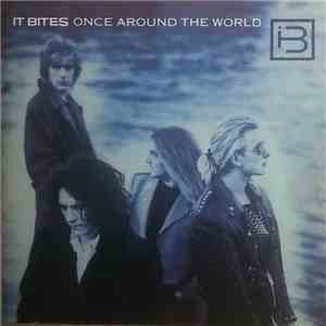 It Bites - Once Around The World album flac