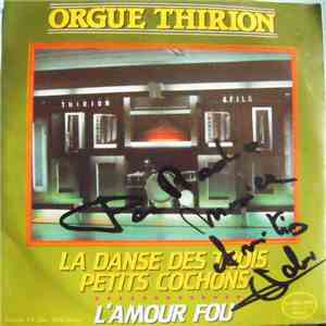 Jo Martens, J. Valant - Orgue Thirion (La Danse Des Trois Petits Cochons / L'amour Fou) album flac