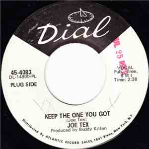Joe Tex - Keep The One You Got / Go Home And Do It album flac