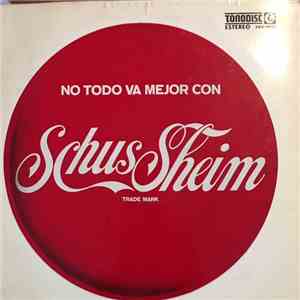 Jorge Schussheim - No Todo Va Mejor album flac