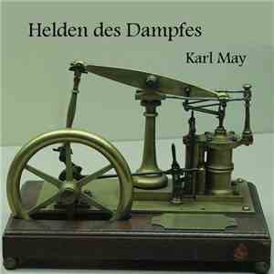 Karl May - Helden Des Dampfes album flac