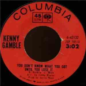 Kenny Gamble - You Don’t Know What You Got Until You Lose It album flac