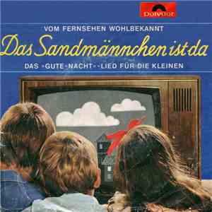 Kinderchor Mit Instrumentalbegleitung / Der Dortmunder Mädchenchor - Das Sandmännchen Ist Da! / Guten Abend, Gut' Nacht album flac