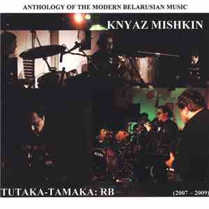 Knyaz Mishkin - Tutaka-Tamaka: RB (2007-2009) album flac