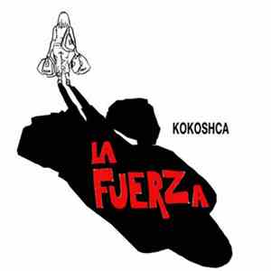 Kokoshca - La Fuerza album flac