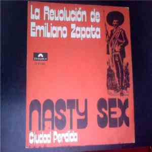 La Revolución De Emiliano Zapata - Nasty Sex / Ciudad Perdida (Shit City) album flac