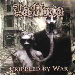 LaMorta - Crippled By War album flac